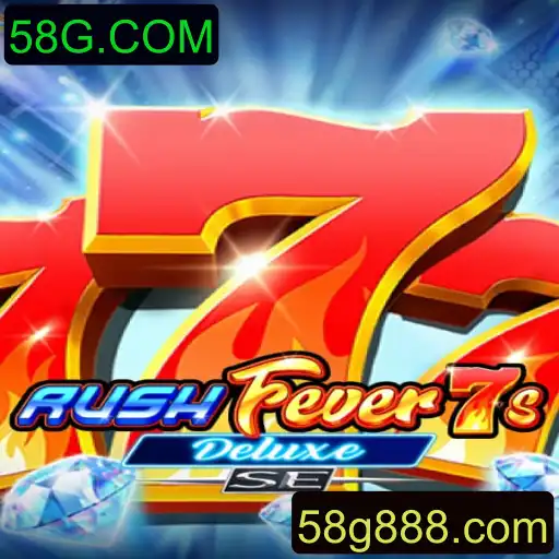 Descubra RushFever7sDeluxeSE e a Excitante Experiência de Jogo em 58G.COM
